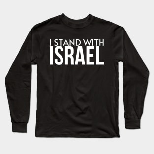 I Stand with Israel - Israel Strong Long Sleeve T-Shirt